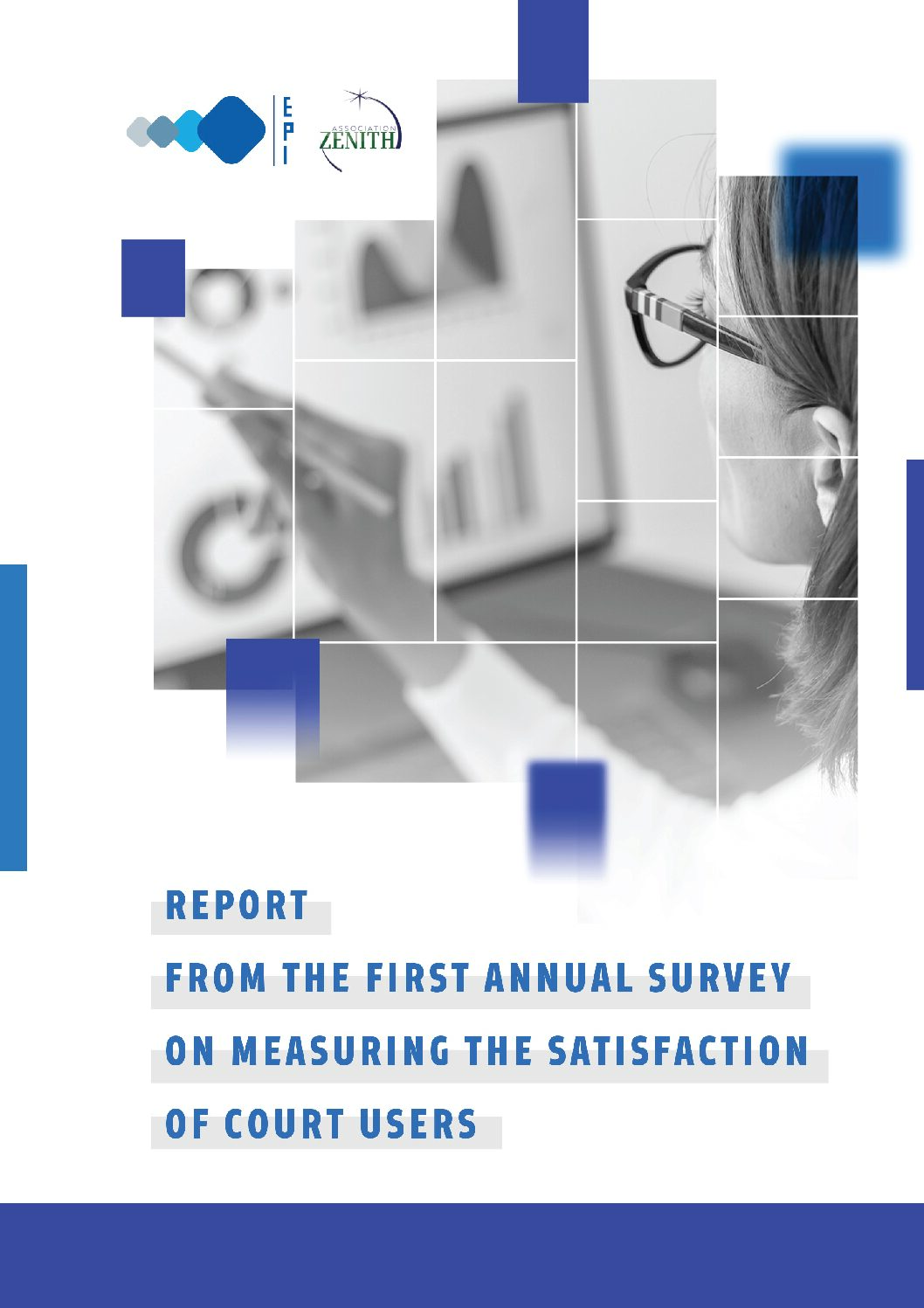 Report from the first annual survey on measuring the satisfaction of court users